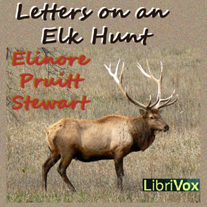 Audiobook Letters on an Elk Hunt