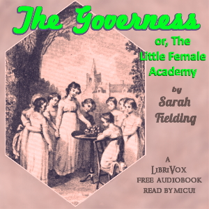 Audiobook The Governess; Or, The Little Female Academy