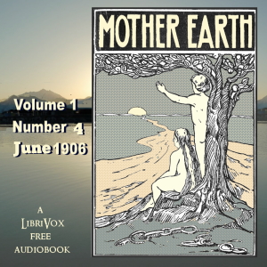 Аудіокнига Mother Earth, Vol. 1 No. 4, June 1906