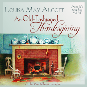 Audiobook An Old-Fashioned Thanksgiving (Dramatic Reading)