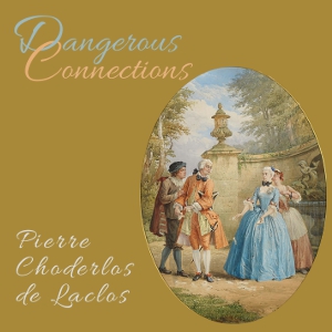 Audiobook Dangerous Connections (Les liaisons dangereuses)