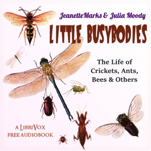 Аудіокнига Little Busybodies: The Life of Crickets, Ants, Bees, and Others