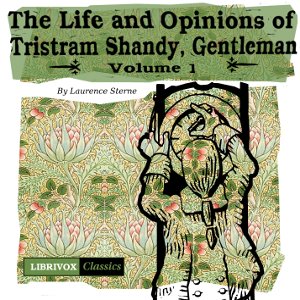 Audiobook The Life and Opinions of Tristram Shandy, Gentleman Vol. 1