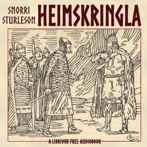 Аудіокнига Heimskringla: The Stories of the Kings of Norway, Called The Round World