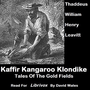 Аудіокнига Kaffir, Kangaroo, Klondike; Tales Of The Gold Fields