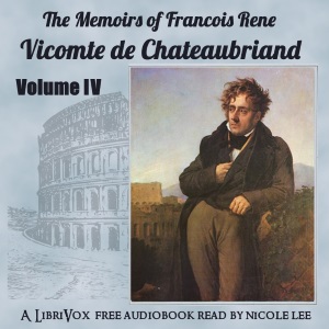 Audiobook The Memoirs of Chateaubriand Volume IV