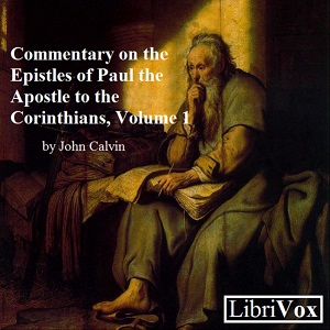 Аудіокнига Commentary on the Epistles of Paul the Apostle to the Corinthians, Volume 1