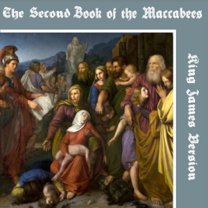 Аудіокнига Bible (KJV) Apocrypha/Deuterocanon: 2 Maccabees