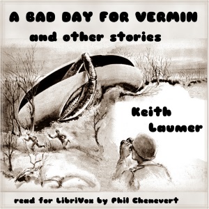 Аудіокнига A Bad Day For Vermin by Keith Laumer