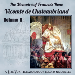 Аудіокнига The Memoirs of Chateaubriand Volume V