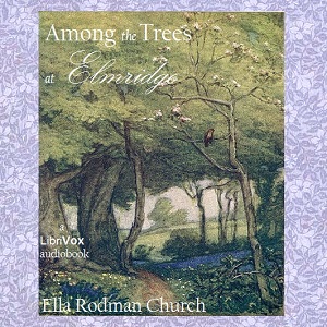 Аудіокнига Among the Trees at Elmridge