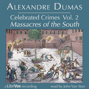 Аудіокнига Celebrated Crimes, Vol. 2: The Massacres of the South