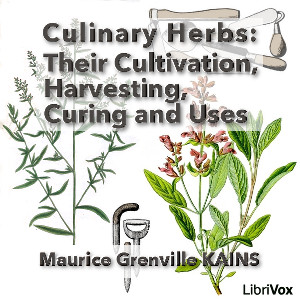 Аудіокнига Culinary Herbs: Their Cultivation, Harvesting, Curing and Uses