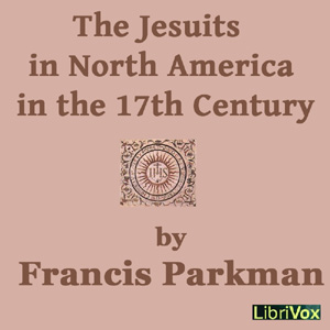 Аудіокнига The Jesuits in North America in the 17th Century