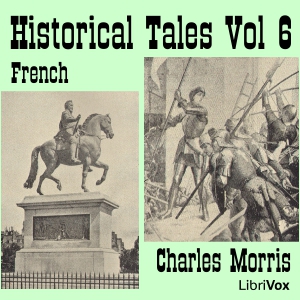 Аудіокнига Historical Tales, Vol VI: French