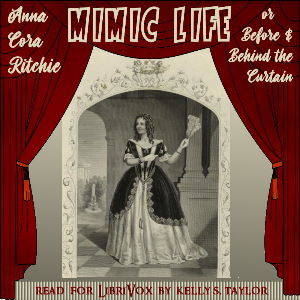 Аудіокнига Mimic Life; or Before and Behind the Curtain