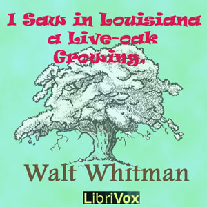 Аудіокнига I Saw in Louisiana a Live-Oak Growing