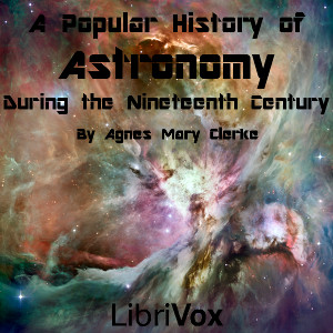 Аудіокнига A Popular History of Astronomy During the Nineteenth Century