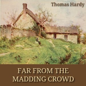 Аудіокнига Far From The Madding Crowd, version 2