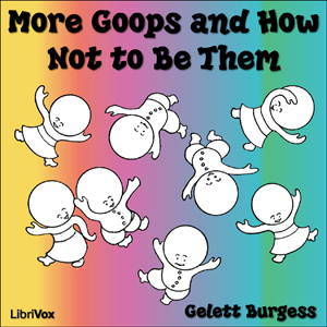 Audiobook More Goops and How Not to Be Them