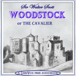 Аудіокнига Woodstock, or, The Cavalier