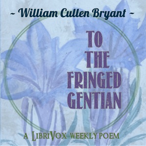 Audiobook To The Fringed Gentian