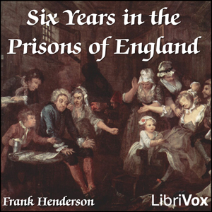 Аудіокнига Six Years in the Prisons of England