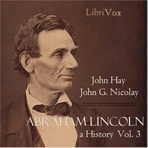 Audiobook Abraham Lincoln: A History (Volume 3)