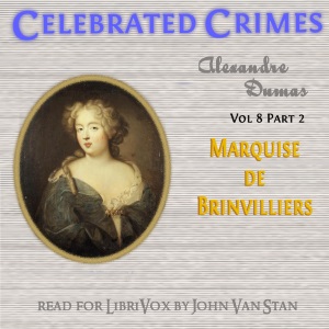 Audiobook Celebrated Crimes, Vol. 8: Part 1: The Marquise de Brinvilliers