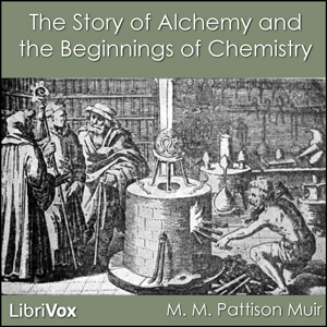 Аудіокнига The Story of Alchemy and the Beginnings of Chemistry