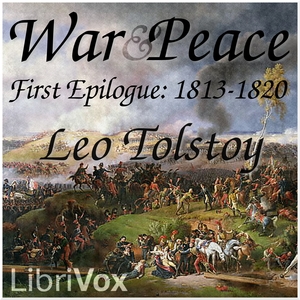 Аудіокнига War and Peace, Book 16: First Epilogue 1813-1820