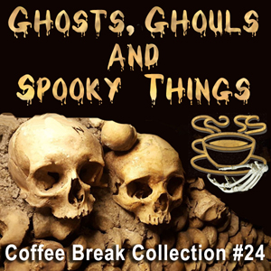 Аудіокнига Coffee Break Collection 24 -- Ghosts, Ghouls and Spooky Things