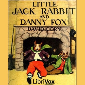 Аудіокнига Little Jack Rabbit and Danny Fox