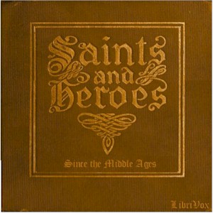 Audiobook Saints and Heroes Since the Middle Ages Volume 2