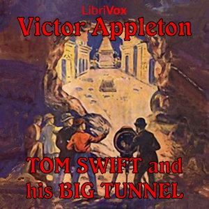 Audiobook Tom Swift and His Big Tunnel