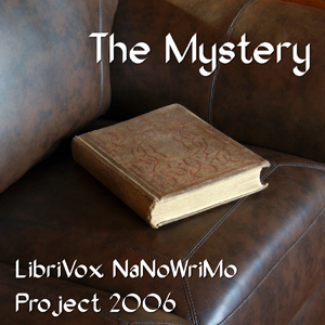 Аудіокнига The Mystery (LibriVox NaNoWriMo novel 2006)