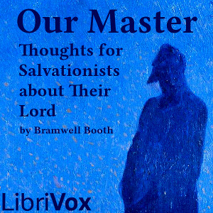 Аудіокнига Our Master: Thoughts for Salvationists about Their Lord
