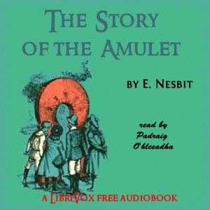 Audiobook The Story of the Amulet (version 2)