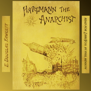 Audiobook Hartmann the Anarchist, or the Doom of a Great City