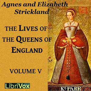Audiobook The Lives of the Queens of England Volume 5