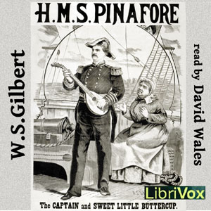 Аудіокнига H.M.S. Pinafore; Or, The Lass That Loved A Sailor