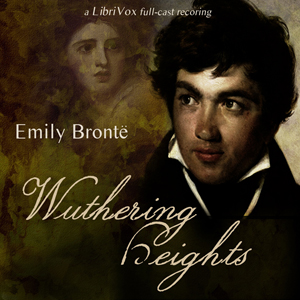 Audiobook Wuthering Heights (version 3 dramatic reading)