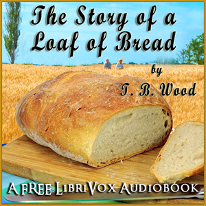 Аудіокнига The Story of a Loaf of Bread