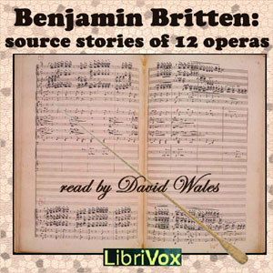 Аудіокнига Benjamin Britten: Source Stories of Twelve Operas