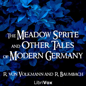 Audiobook The Meadow Sprite, and Other Tales of Modern Germany