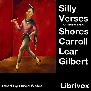 Audiobook Silly Verses: Selections From Shores, Carroll, Lear, and Gilbert