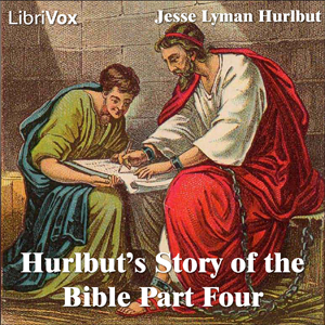 Аудіокнига Hurlbut's Story of the Bible Part 4