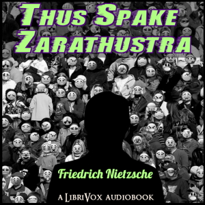 Audiobook Thus Spake Zarathustra: A Book for All and None (version 2) (includes annotations)
