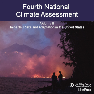 Аудіокнига Fourth National Climate Assessment, Volume II: Impacts, Risks and Adaption in the United States