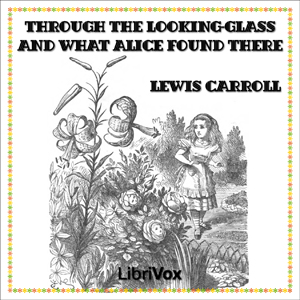 Аудіокнига Through the Looking-Glass (version 2)